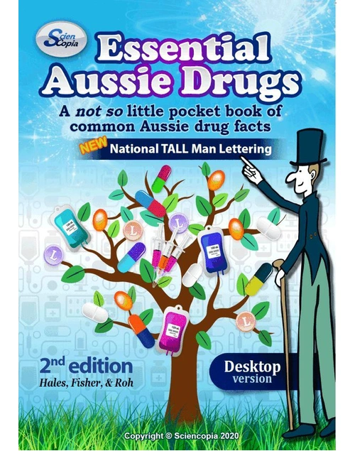 Essential Aussie Drugs: A not so little pocket book of Aussie Drugs 2nd Edition - Desktop Size